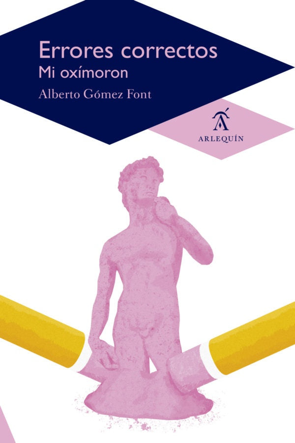 Errores correctos. Mi oxímoron | Alberto Gómez Font