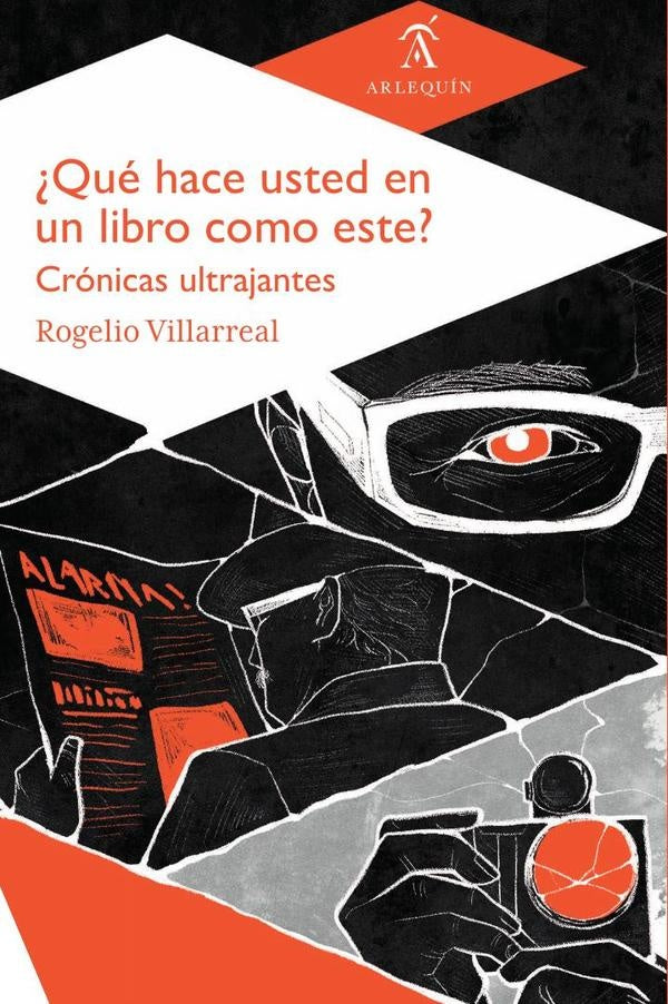 ¿Qué hace usted en  un libro como este? | Rogelio Villarreal