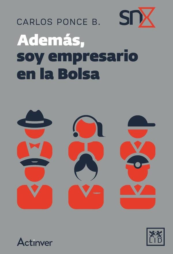 Además, soy empresario en la Bolsa | Carlos Ponce Bustos