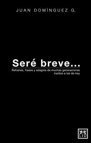 Seré breve... | Juan Domínguez
