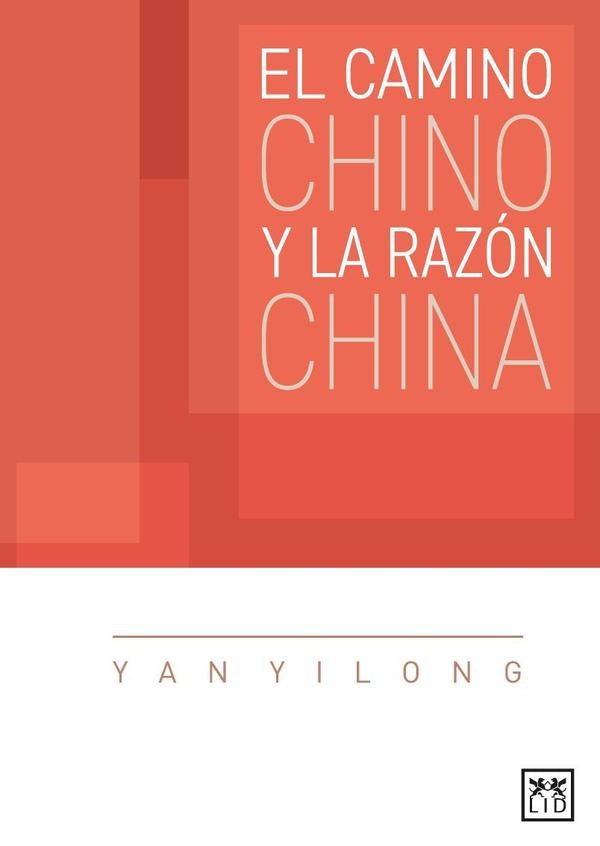 El camino chino y la razón china | Molina Ovalle, Yilong