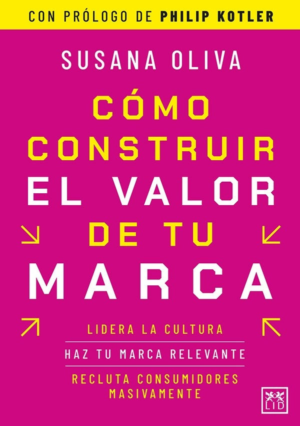 Cómo construir el valor de tu marca | Kotler, Oliva Sánchez