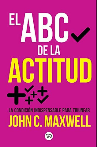 El ABC de la actitud | John C. Maxwell