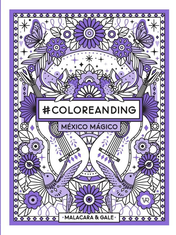 #Coloreanding: México mágico | Gale, Malacara