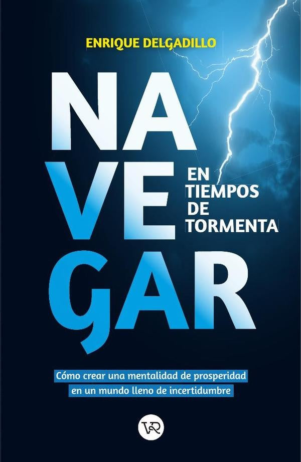 Navegar en tiempos de tormenta | Enrique Delgadillo