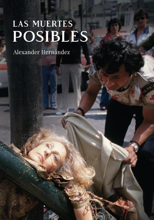 Las muertes posibles | Alexander  Hernández