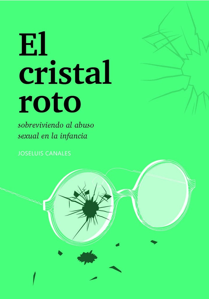 El cristal roto: sobreviviendo el abuso sexual en la infancia | Canales, Canales