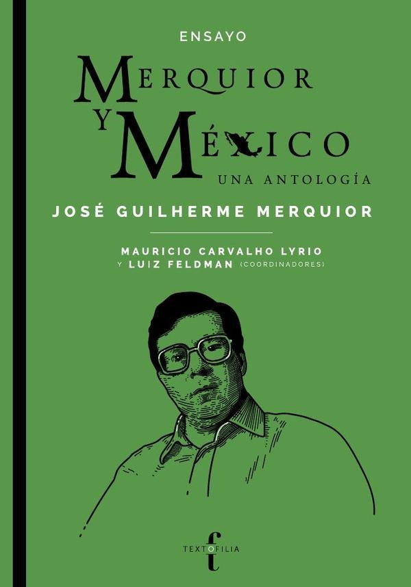 Merquior y México: una antología   | Carvalho Lyrio , Merquior