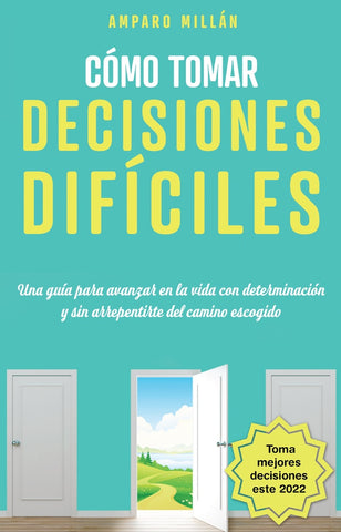 Cómo tomar decisiones difíciles | Amparo Millán