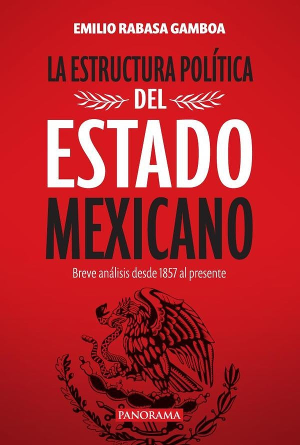 Estructura política del Estado Mexicano, La | Emilio Rabasa Gamboa