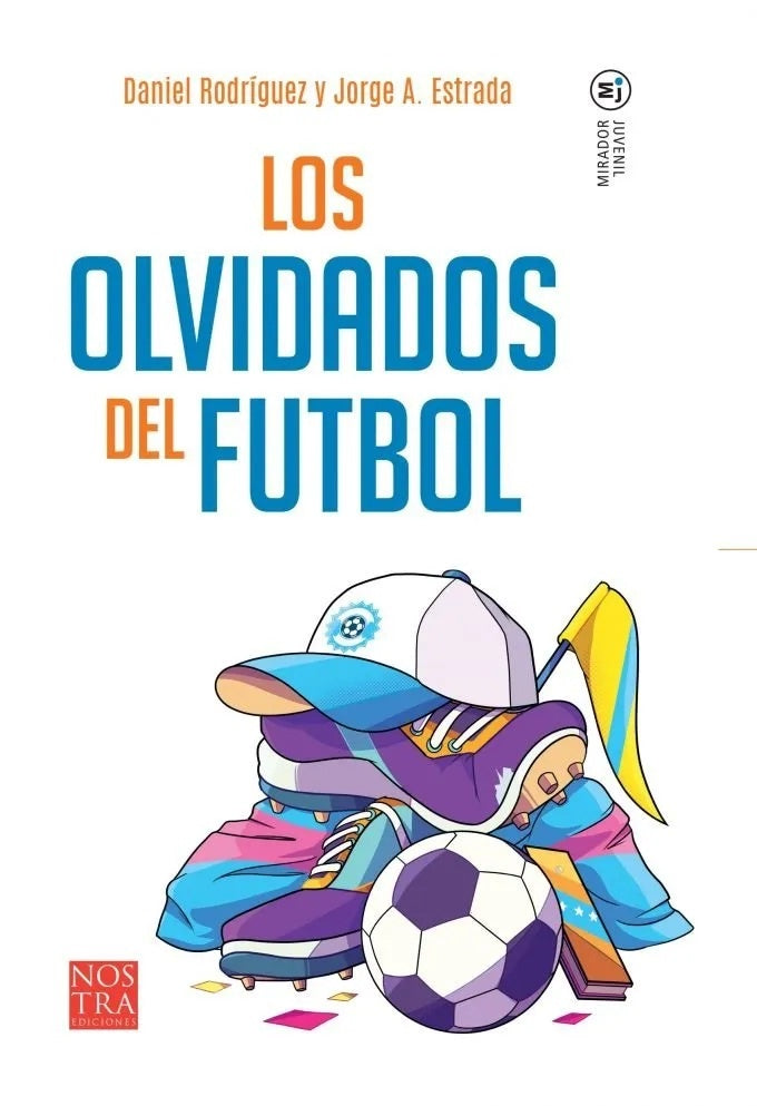 Los olvidado del futbol | Jorge A. Estrada