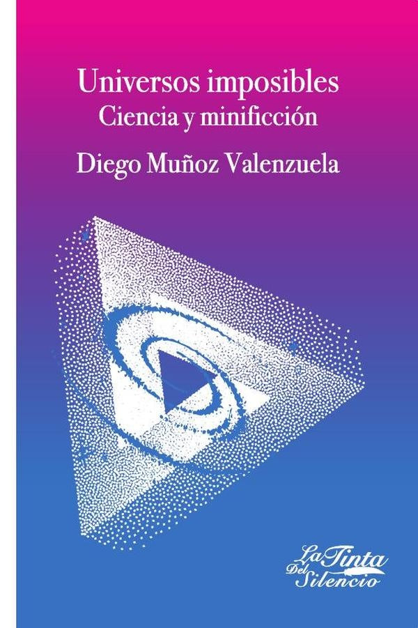 Universos imposibles | Diego Muñoz Valenzuela