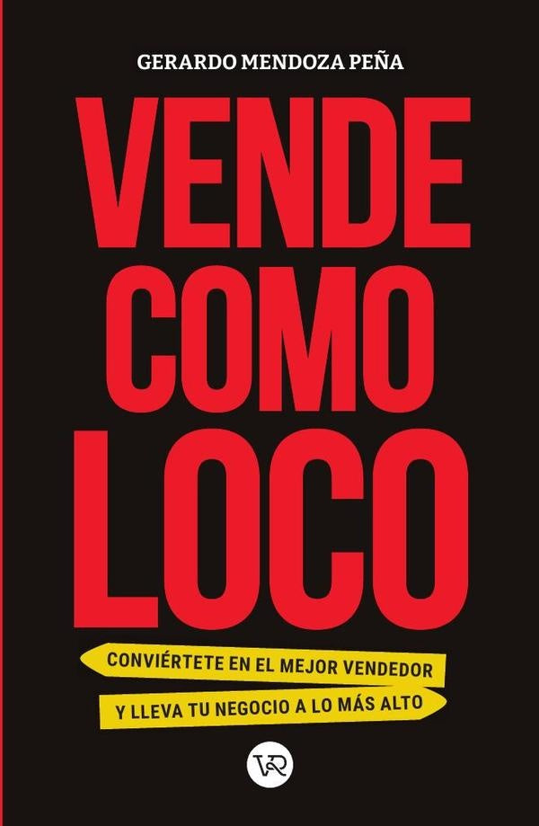 Vende como loco | Gerardo Mendoza Peña