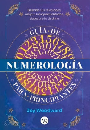 Guía de numerología para principiantes | Joy Woodward