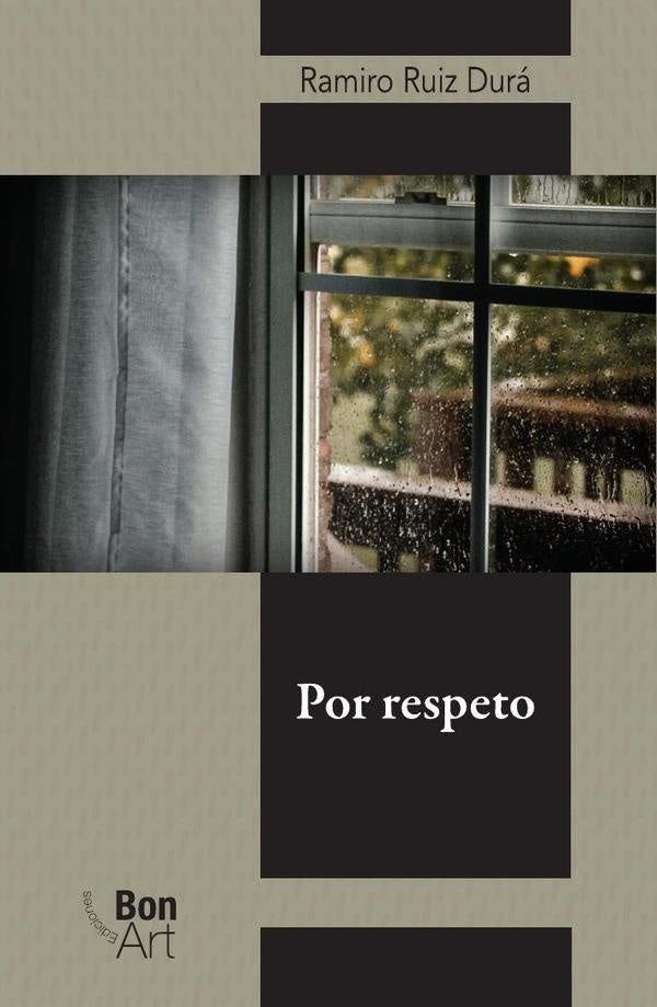 Por respeto | Ramiro Ruiz Durá