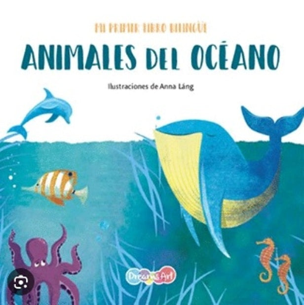Animales del océano. Mi primer libro bilingüe