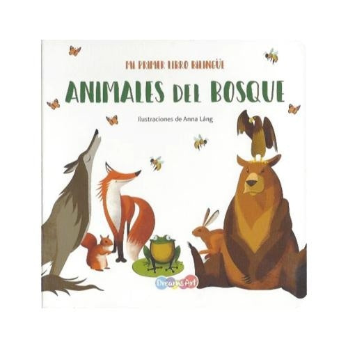 Animales del bosque. Mi primer libro bilingüe