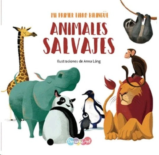 Animales salvajes. Mi primer libro bilingüe
