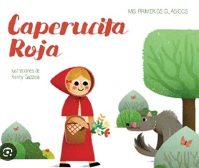 Caperucita. Mis primeros clásicos.