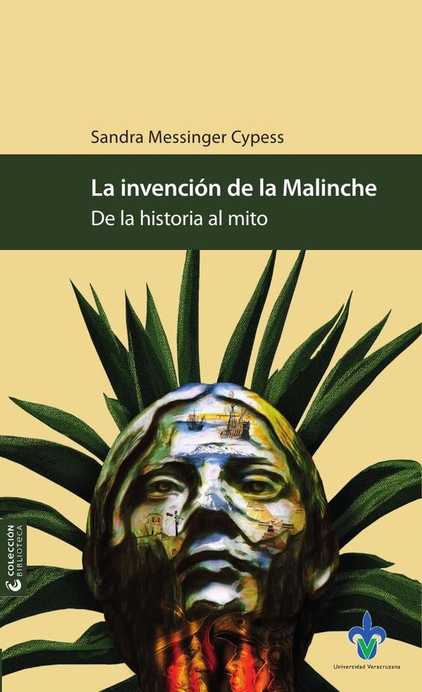 La invención de la Malinche: de la historia al mito | Sandra Messinger Cypess