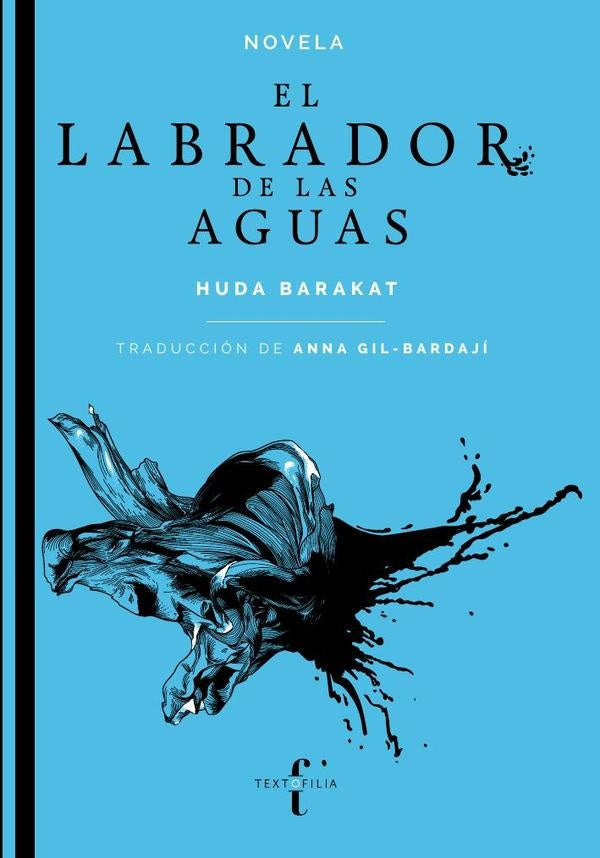 El labrador de las aguas | Huda Barakat
