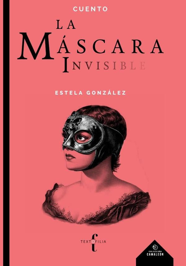 La mascara invisible  | Estela  Gonzalez