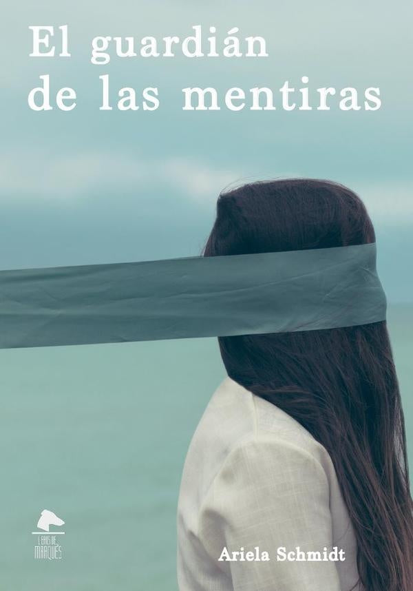 El guardián de las mentiras | Ariela Schmidt