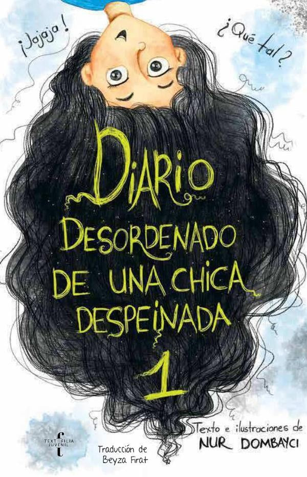 Diario desordenado de una chica despeinada | Nur Dombayci