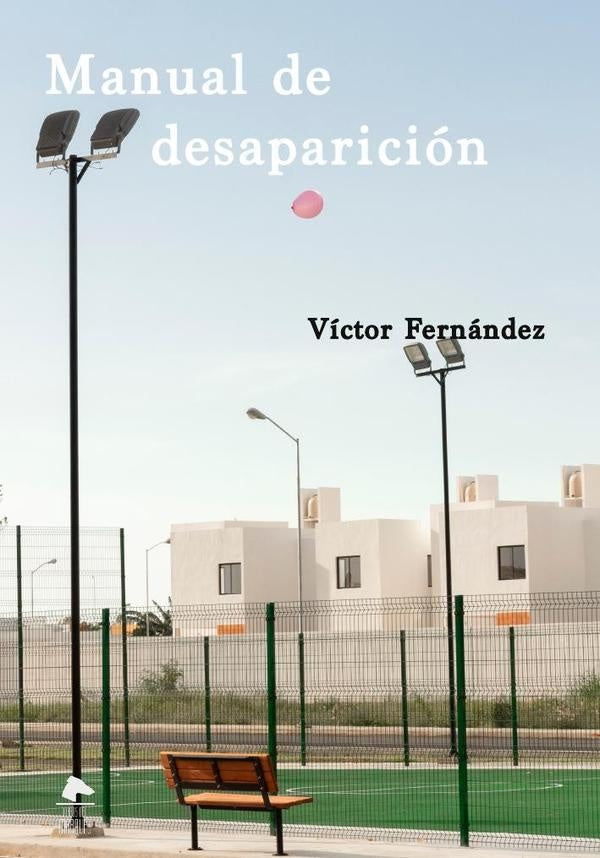 Manual de desaparición | Victor Fernández