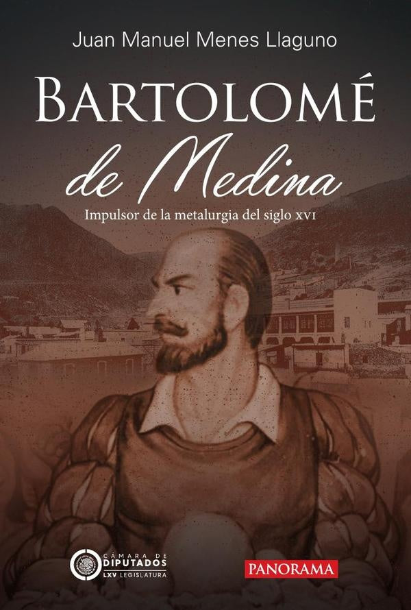 Bartolomé de medina | Juan Manuel Menes Llaguno