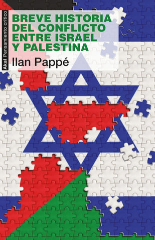 BREVE HISTORIA DEL CONFLICTO ENTRE ISRAEL Y PALESTINA | Ilan Pappe