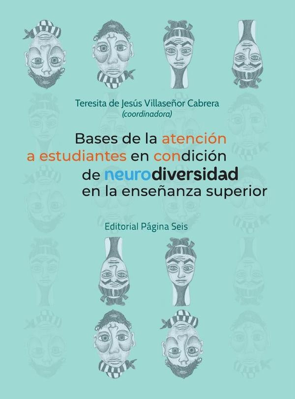 Bases de la atención a estudiantes en condición de neurodiversidad en la enseñanza superior | Teresita de Jesús Villaseñor Cabrera