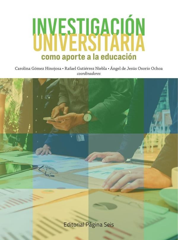Investigación universitaria como aporte a la educación | Osorio Ochoa, Gutiérrez Niebla y otros