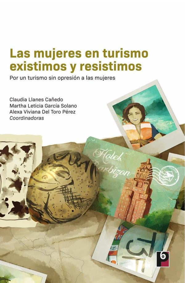 Las mujeres en turismo existimos y resistimos | Del Toro Pérez, Llanes Cañedo y otros