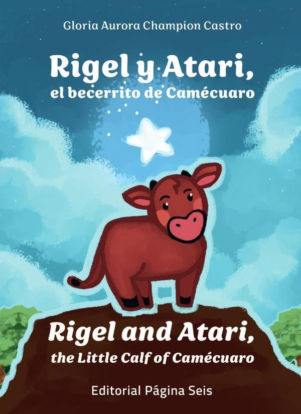 Rigel y Atari, el becerrito de Camécuaro | Gloria Aurora Champion Castro