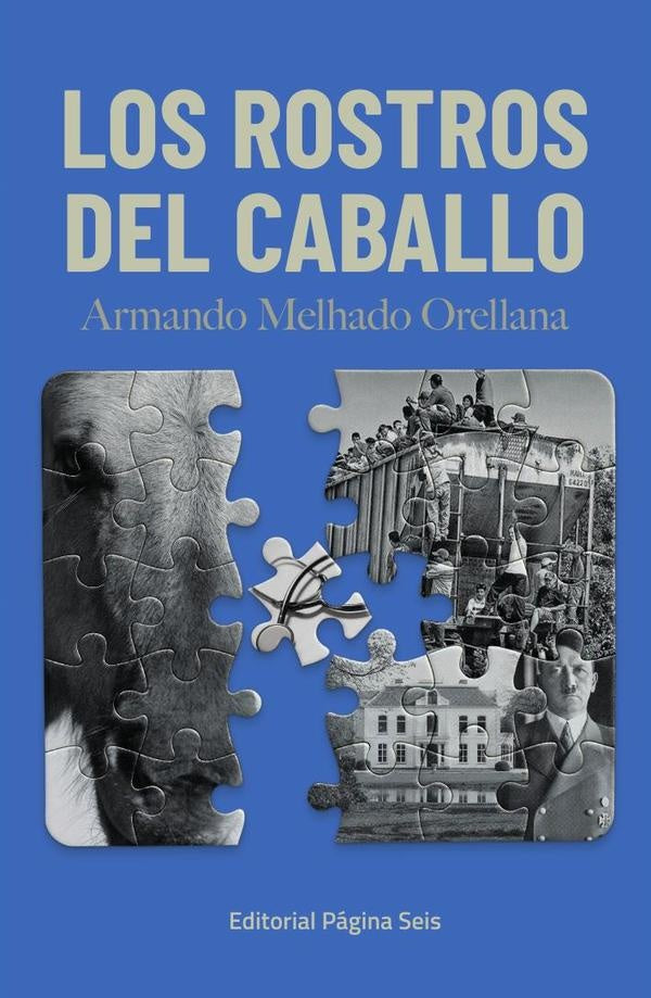 Los rostros del caballo | Armando Melhado Orellana
