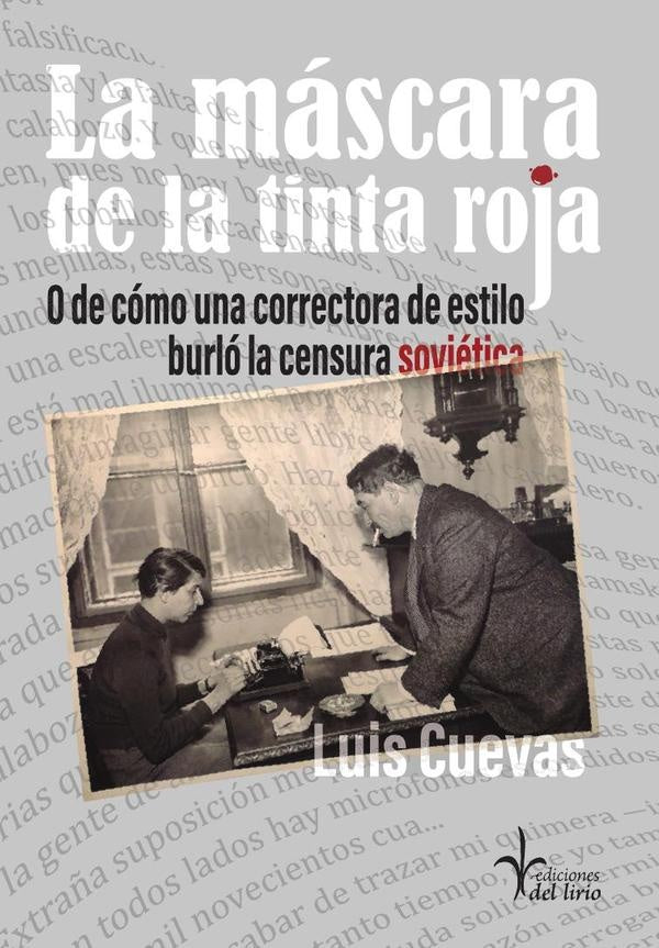 La máscara de la tinta roja. O de cómo una correctora de estilo burló la censura soviética | Luis Cuevas