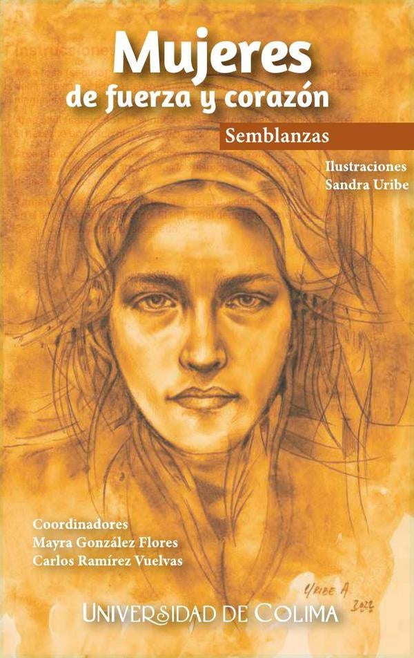 Mujeres de fuerza y corazón | Uribe Alvarado, Ramírez Vuelvas y otros