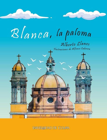 Blanca, la paloma | Alberto Llanes Castillo
