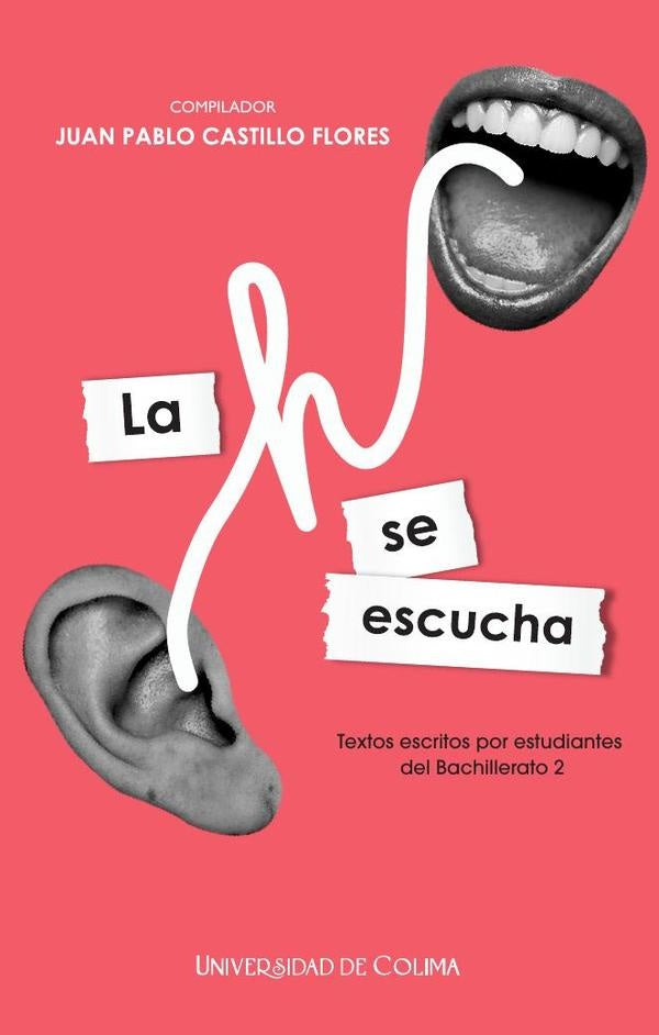 La H se escucha | Juan Pablo Castillo Flores