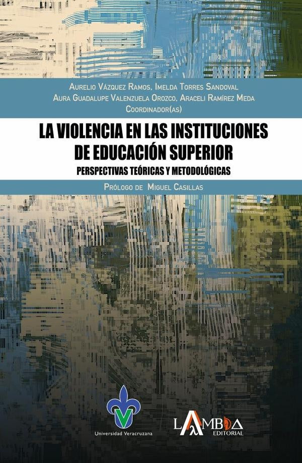 La violencia en las Instituciones de Educación Superior | Aurelio Vázquez Ramos