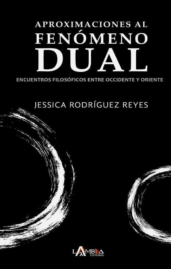 Aproximaciones al fenómeno dual | Jessica Rodríguez Reyes