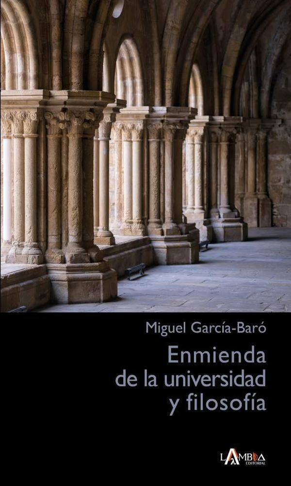 Enmienda de la universidad y filosofía | Miguel García-Baró