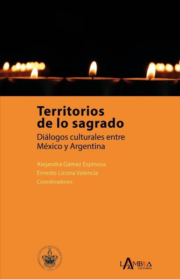 Territorios de lo sagrado | Gámez Espinoza, Licona Valencia