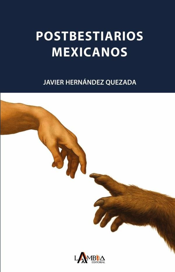 Postbestiarios mexicanos | Javier Hernández Quezada