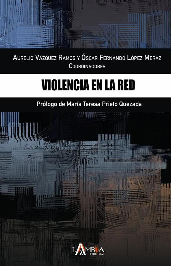 Violencia en la red | Vázquez Ramos, López Meraz