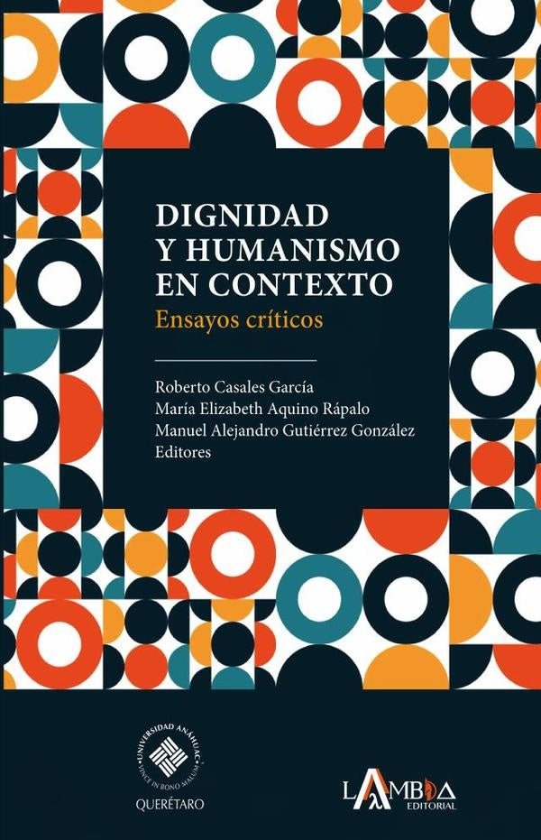 Dignidad y humanismo en contexto. Ensayos críticos | Roberto Casales