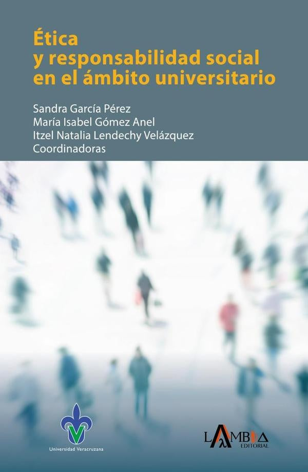 Ética y responsabilidad social en el ámbito universitario | García Pérez, Lendechy