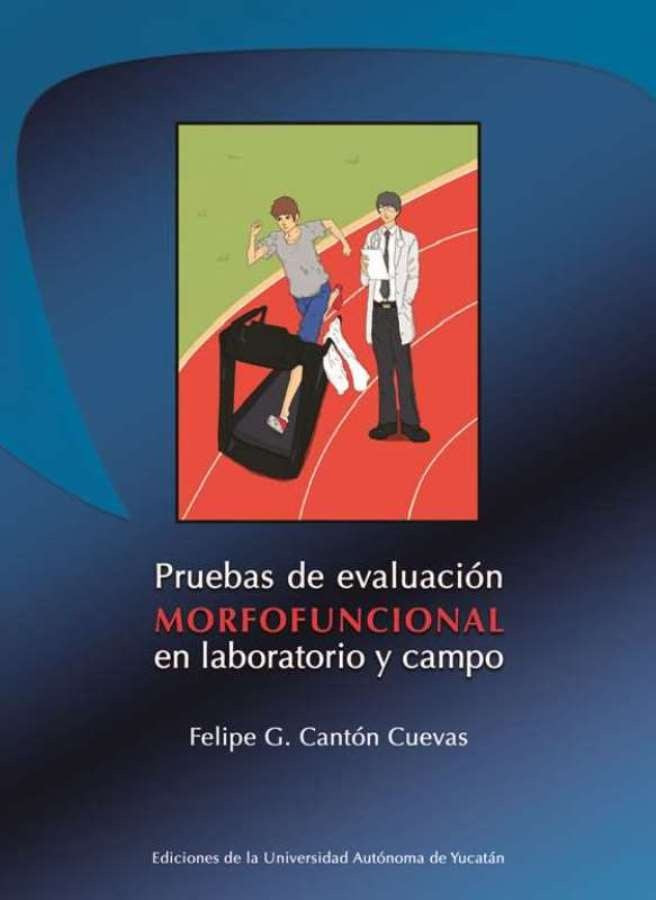 Pruebas de evaluación morfofuncional en laboratorio y campo | Felipe G. Cantón Cuevas