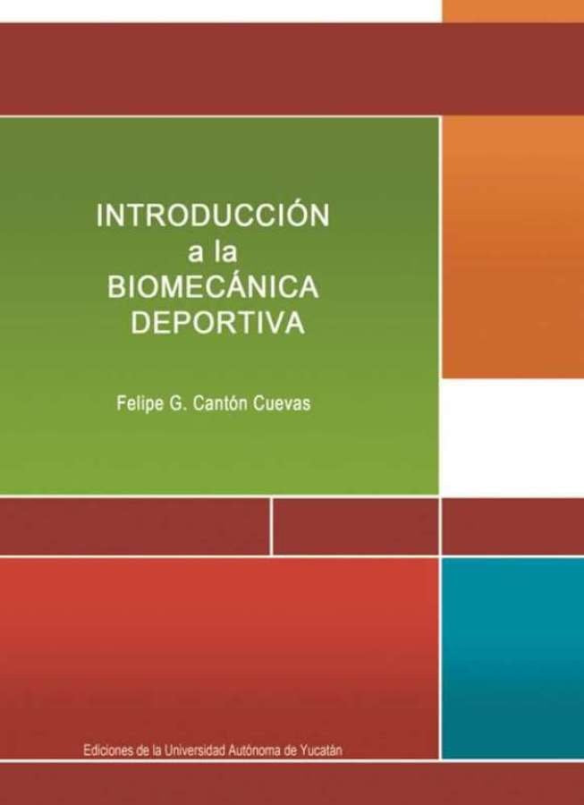 Introducción a la biomecánica deportiva | Felipe G. Cantón Cuevas